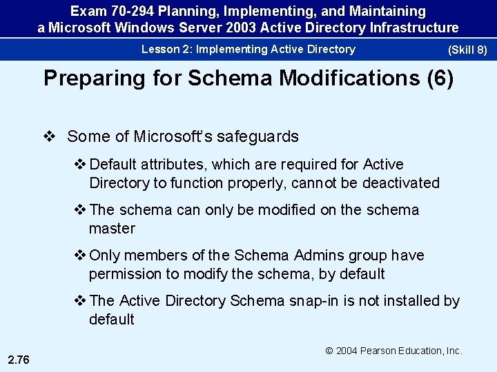 Exam 70 -294 Planning, Implementing, and Maintaining a Microsoft Windows Server 2003 Active Directory