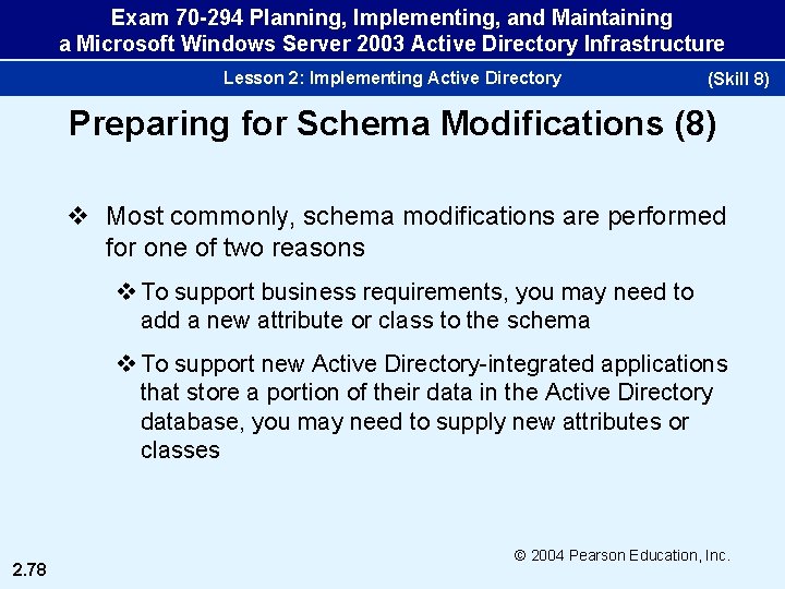 Exam 70 -294 Planning, Implementing, and Maintaining a Microsoft Windows Server 2003 Active Directory