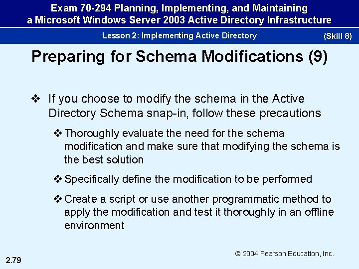 Exam 70 -294 Planning, Implementing, and Maintaining a Microsoft Windows Server 2003 Active Directory