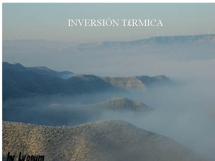 INVERSIÓN T£RMICA INVERSIÓN T£RMICA