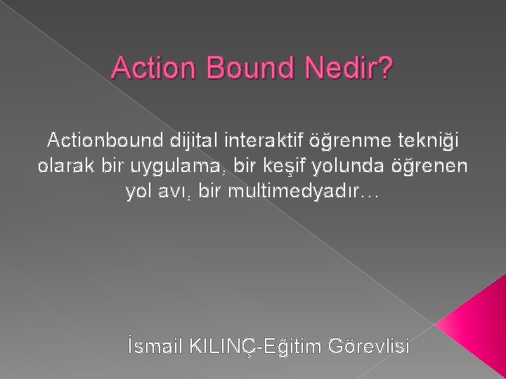 Action Bound Nedir? Actionbound dijital interaktif öğrenme tekniği olarak bir uygulama, bir keşif yolunda