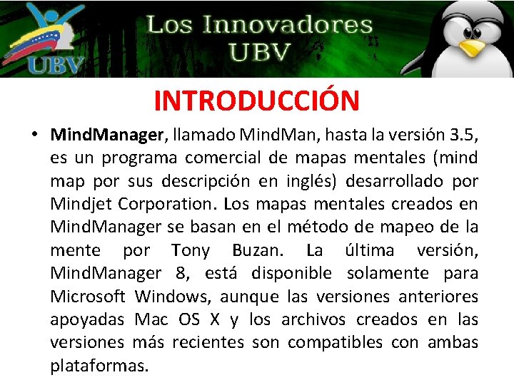 INTRODUCCIÓN • Mind. Manager, llamado Mind. Man, hasta la versión 3. 5, es un INTRODUCCIÓN • Mind. Manager, llamado Mind. Man, hasta la versión 3. 5, es un