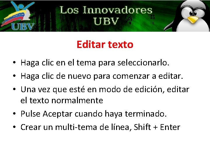Editar texto • Haga clic en el tema para seleccionarlo. • Haga clic de Editar texto • Haga clic en el tema para seleccionarlo. • Haga clic de