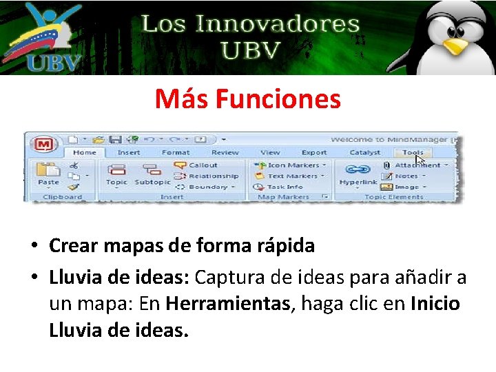 Más Funciones • Crear mapas de forma rápida • Lluvia de ideas: Captura de Más Funciones • Crear mapas de forma rápida • Lluvia de ideas: Captura de