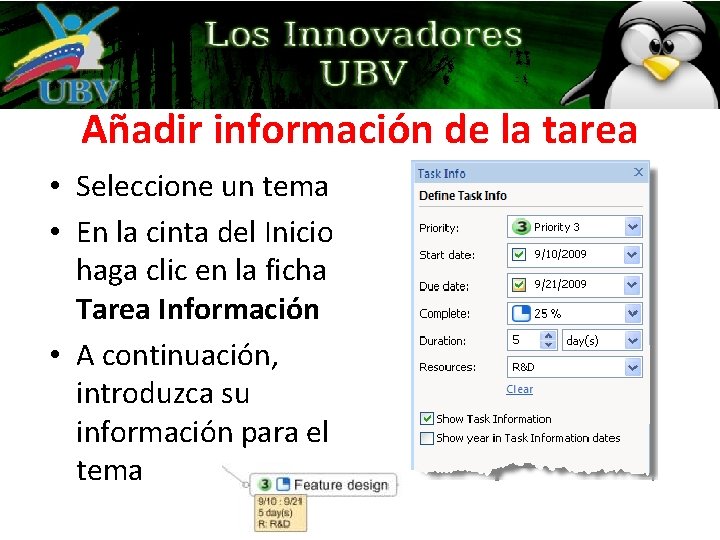 Añadir información de la tarea • Seleccione un tema • En la cinta del Añadir información de la tarea • Seleccione un tema • En la cinta del
