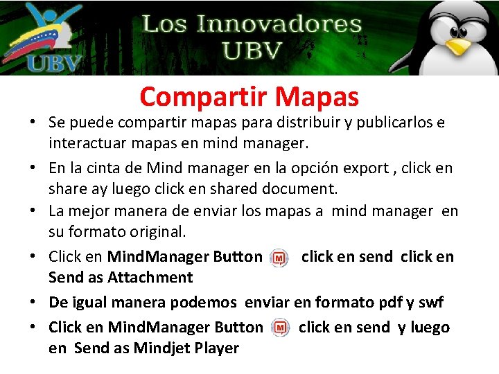 Compartir Mapas • Se puede compartir mapas para distribuir y publicarlos e interactuar mapas Compartir Mapas • Se puede compartir mapas para distribuir y publicarlos e interactuar mapas