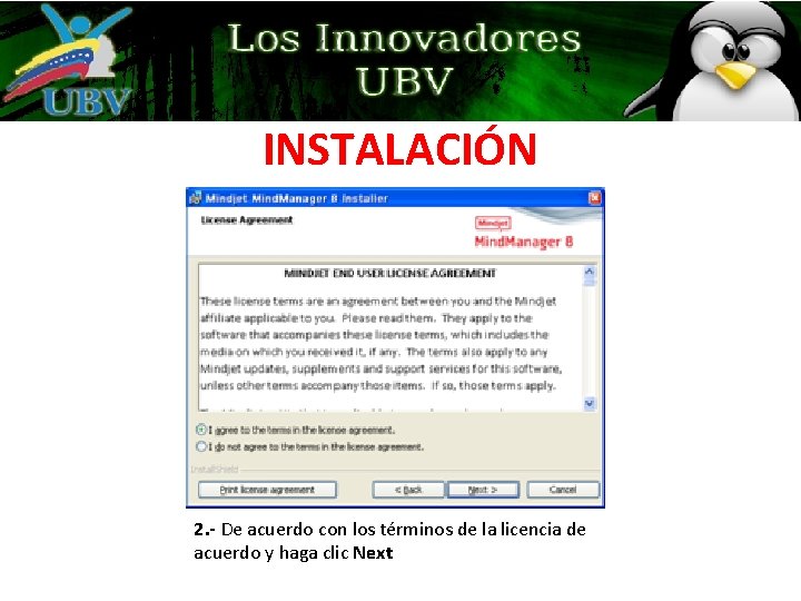 INSTALACIÓN 2. - De acuerdo con los términos de la licencia de acuerdo y INSTALACIÓN 2. - De acuerdo con los términos de la licencia de acuerdo y