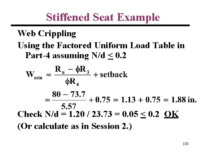 Stiffened Seat Example Web Crippling Using the Factored Uniform Load Table in Part-4 assuming