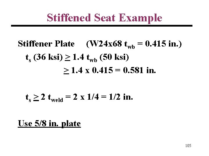 Stiffened Seat Example Stiffener Plate (W 24 x 68 twb = 0. 415 in.