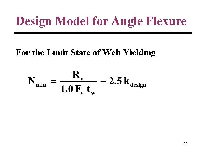 Design Model for Angle Flexure For the Limit State of Web Yielding 55 