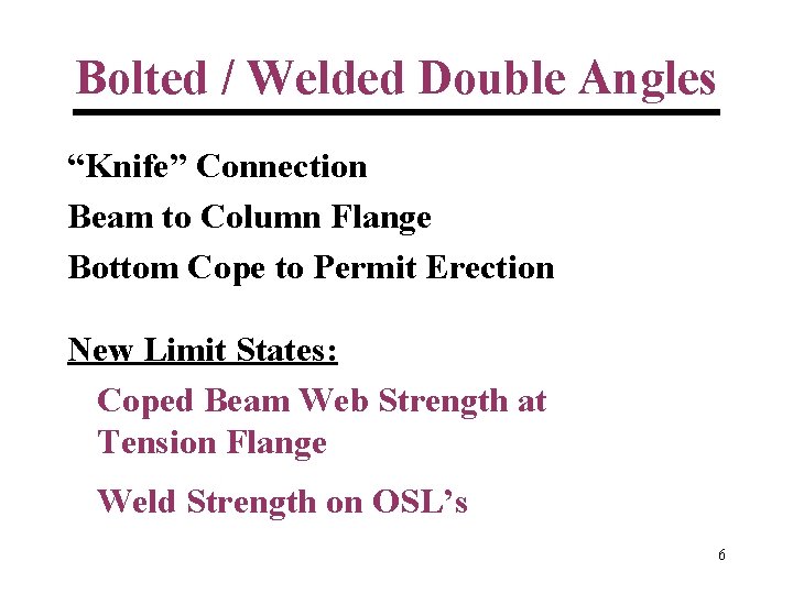 Bolted / Welded Double Angles “Knife” Connection Beam to Column Flange Bottom Cope to