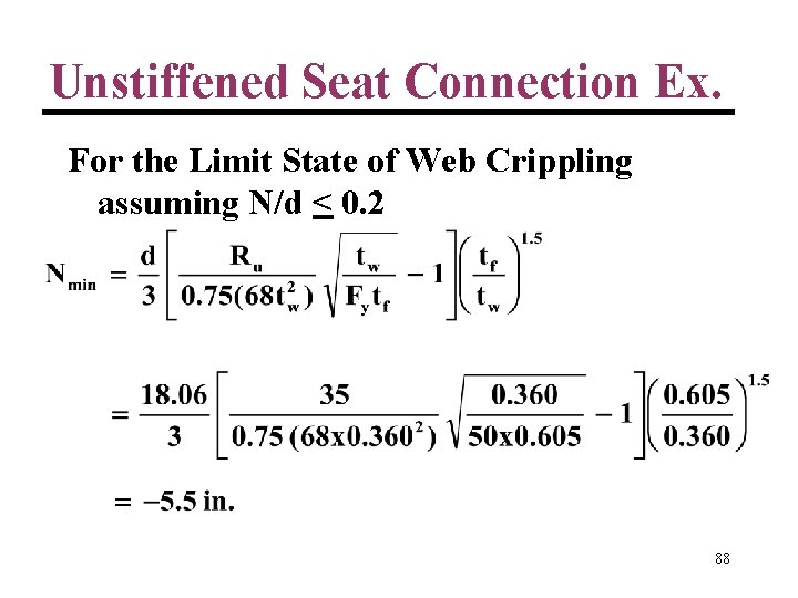 Unstiffened Seat Connection Ex. For the Limit State of Web Crippling assuming N/d <