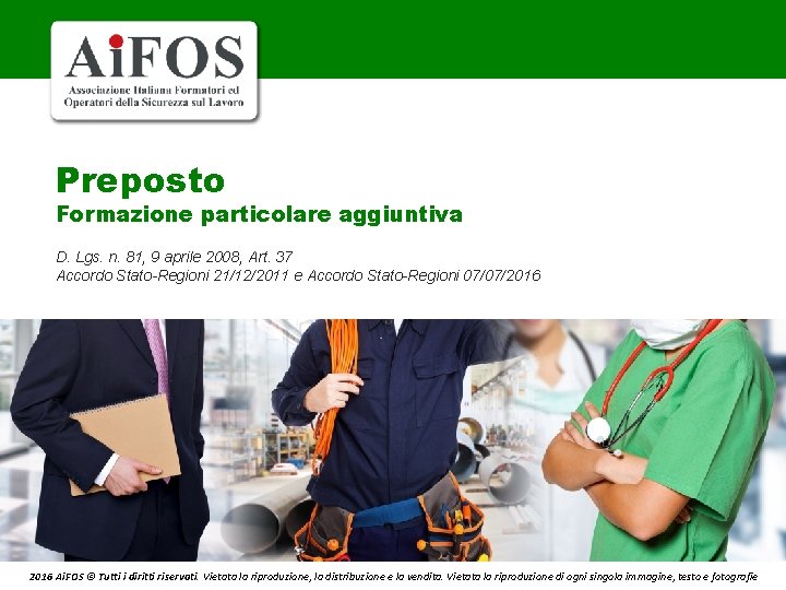 Preposto Formazione particolare aggiuntiva D. Lgs. n. 81, 9 aprile 2008, Art. 37 Accordo