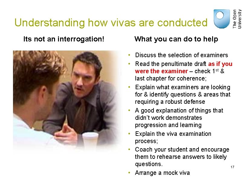 Understanding how vivas are conducted Its not an interrogation! What you can do to