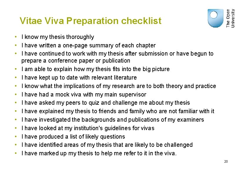 Vitae Viva Preparation checklist • I know my thesis thoroughly • I have written