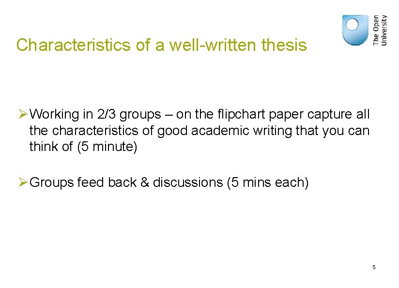 Characteristics of a well-written thesis Ø Working in 2/3 groups – on the flipchart