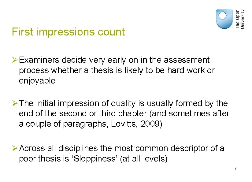 First impressions count Ø Examiners decide very early on in the assessment process whether