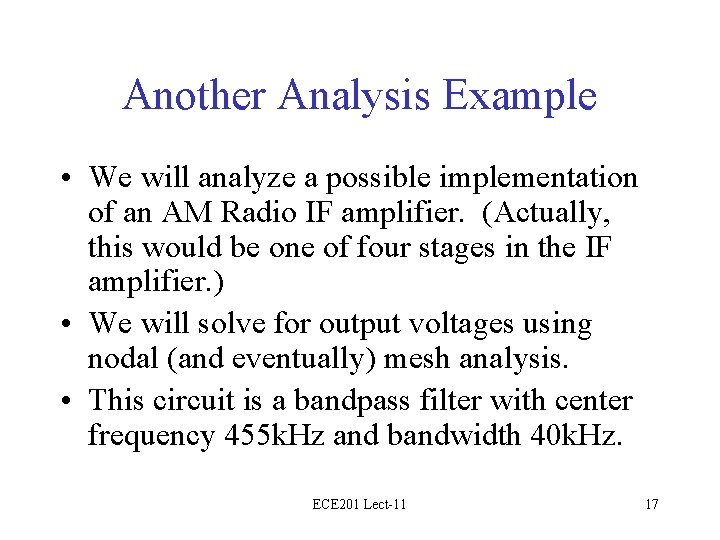 Another Analysis Example • We will analyze a possible implementation of an AM Radio