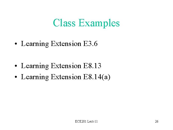 Class Examples • Learning Extension E 3. 6 • Learning Extension E 8. 13