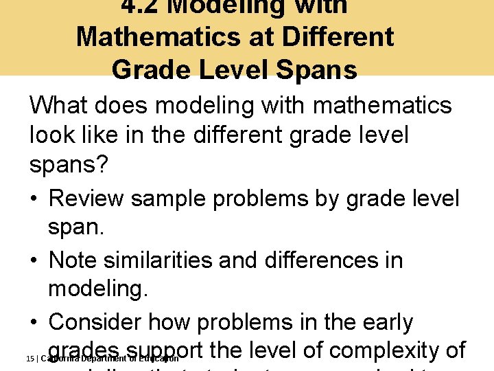 4. 2 Modeling with Mathematics at Different Grade Level Spans What does modeling with