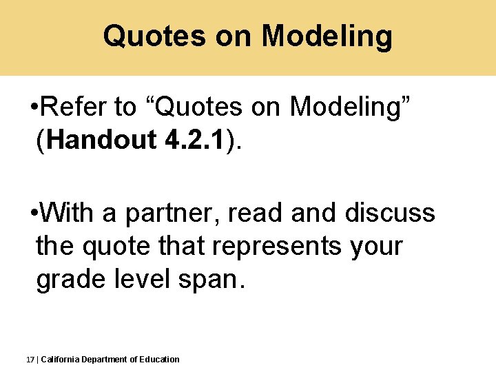 Quotes on Modeling • Refer to “Quotes on Modeling” (Handout 4. 2. 1). •