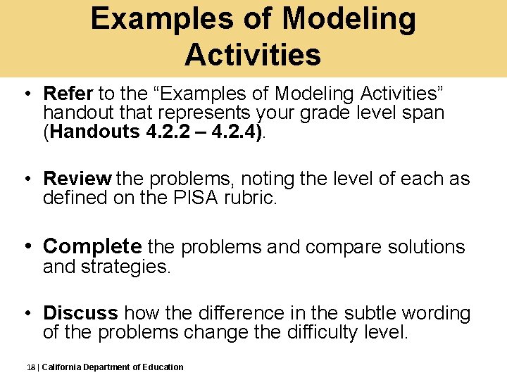 Examples of Modeling Activities • Refer to the “Examples of Modeling Activities” handout that