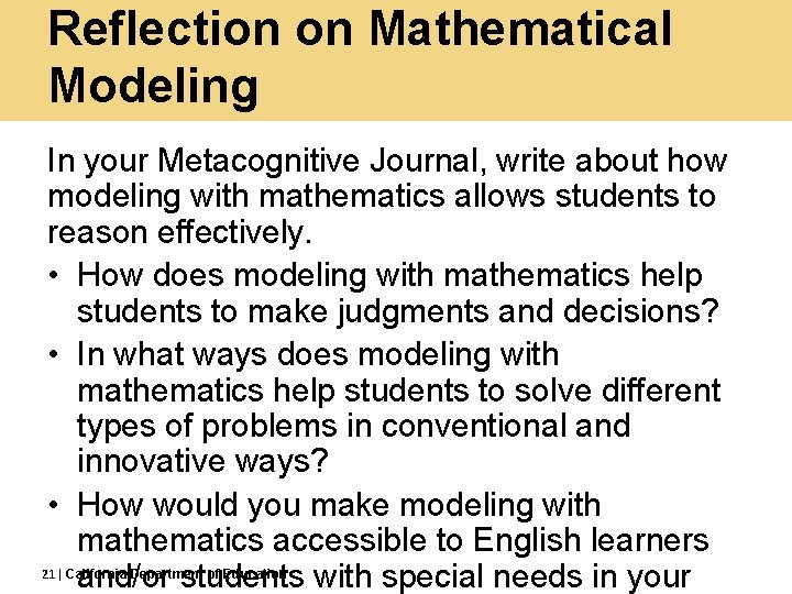 Reflection on Mathematical Modeling In your Metacognitive Journal, write about how modeling with mathematics