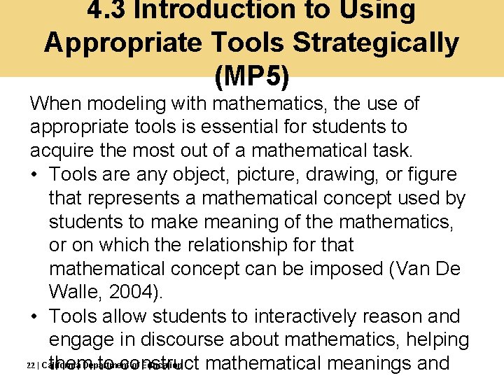 4. 3 Introduction to Using Appropriate Tools Strategically (MP 5) When modeling with mathematics,