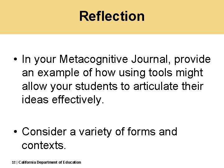 Reflection • In your Metacognitive Journal, provide an example of how using tools might