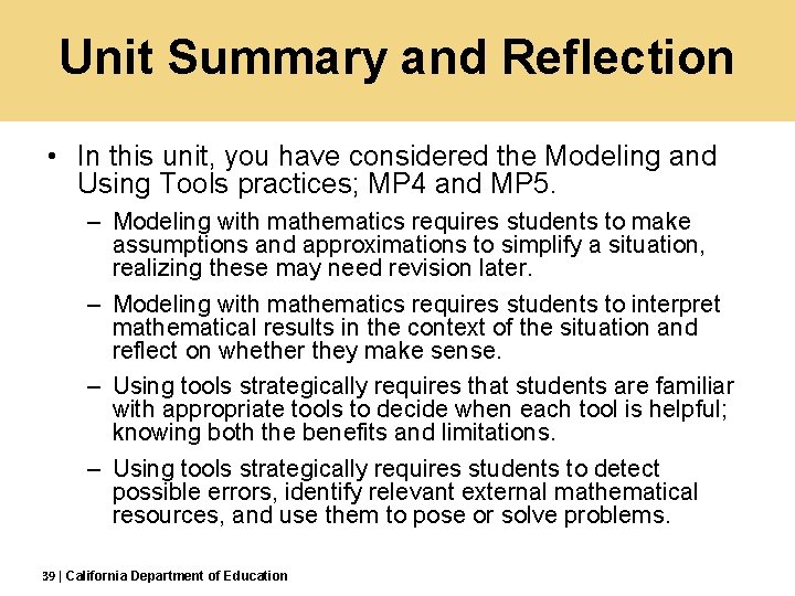 Unit Summary and Reflection • In this unit, you have considered the Modeling and