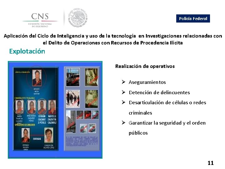 Policía Federal Aplicación del Ciclo de Inteligencia y uso de la tecnología en Investigaciones