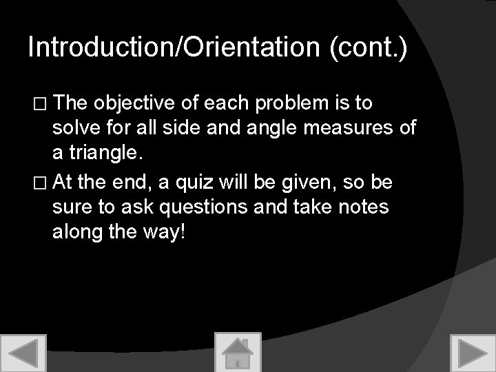 Introduction/Orientation (cont. ) � The objective of each problem is to solve for all