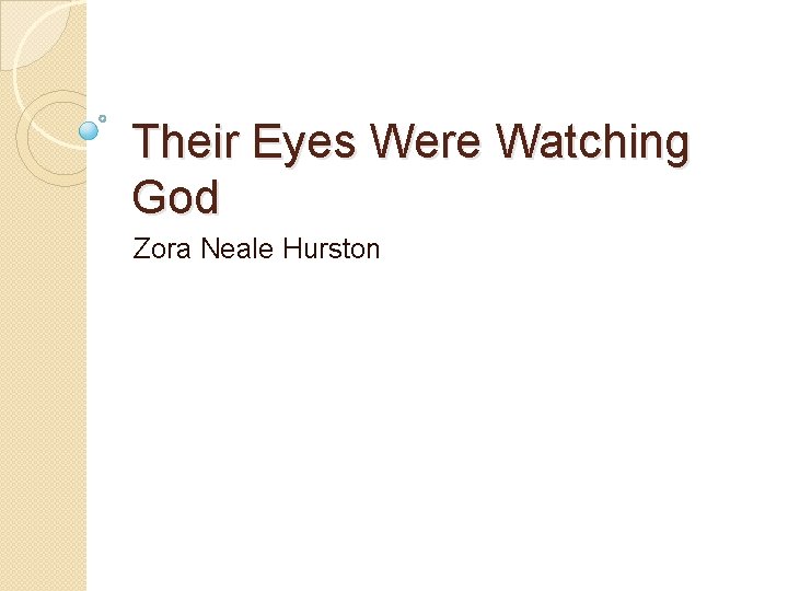 Their Eyes Were Watching God Zora Neale Hurston 