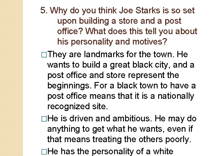 5. Why do you think Joe Starks is so set upon building a store