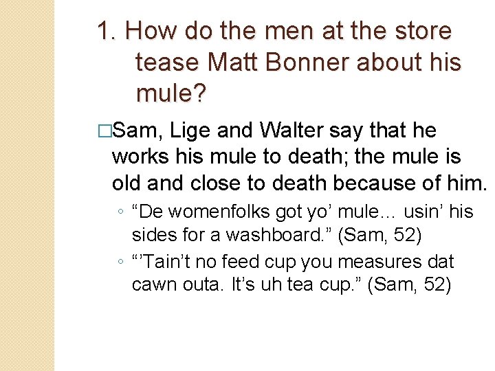 1. How do the men at the store tease Matt Bonner about his mule?