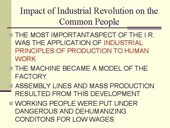Impact of Industrial Revolution on the Common People n THE MOST IMPORTANTASPECT OF THE