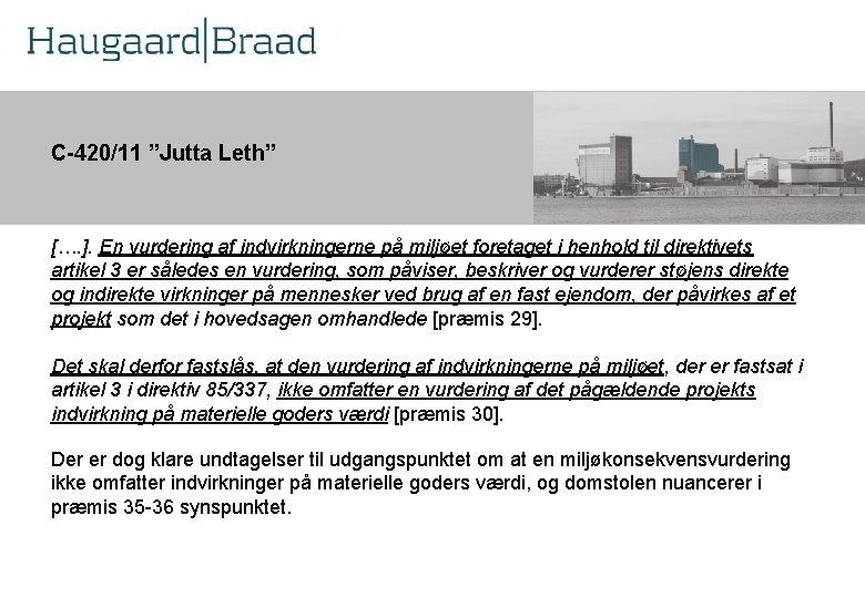Kompetence C-420/11 ”Jutta Leth” r […. ]. En vurdering af indvirkningerne på miljøet foretaget