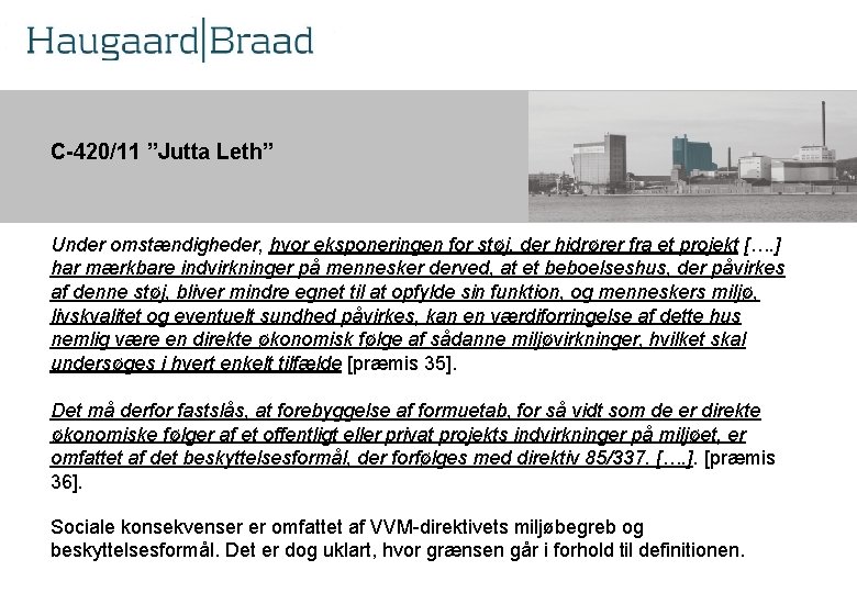Kompetence C-420/11 ”Jutta Leth” r Under omstændigheder, hvor eksponeringen for støj, der hidrører fra