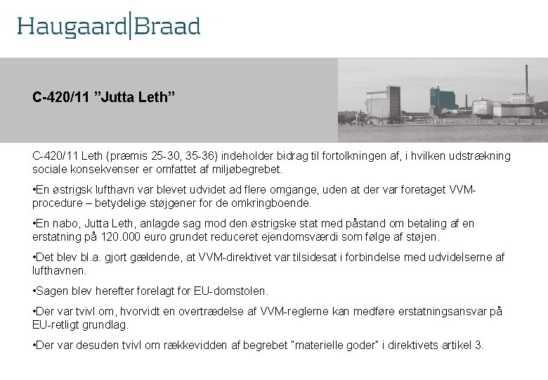Kompetence C-420/11 ”Jutta Leth” r C-420/11 Leth (præmis 25 -30, 35 -36) indeholder bidrag