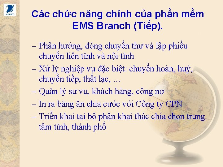 Các chức năng chính của phần mềm EMS Branch (Tiếp). – Phân hướng, đóng