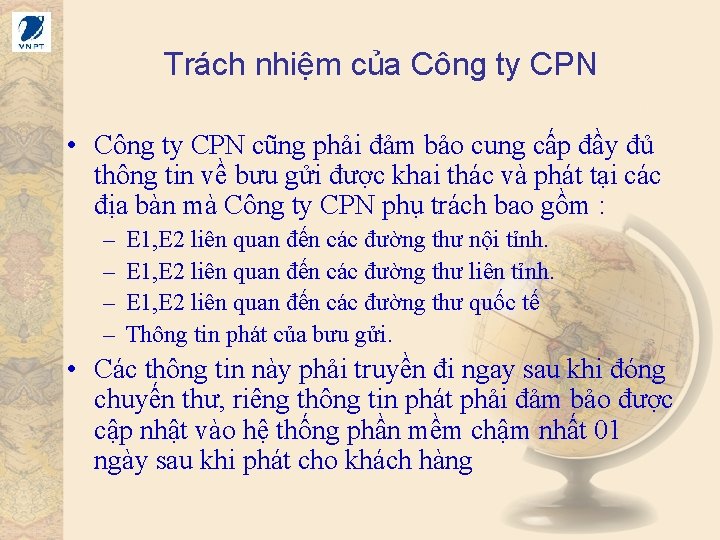 Trách nhiệm của Công ty CPN • Công ty CPN cũng phải đảm bảo