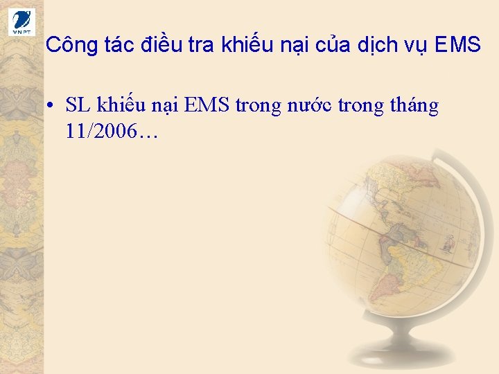 Công tác điều tra khiếu nại của dịch vụ EMS • SL khiếu nại