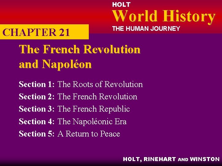 HOLT World History CHAPTER 21 THE HUMAN JOURNEY The French Revolution and Napoléon Section