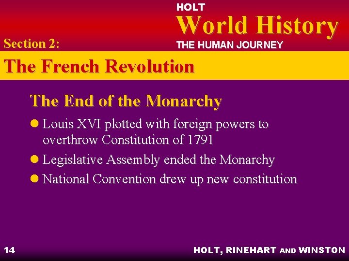 HOLT Section 2: World History THE HUMAN JOURNEY The French Revolution The End of