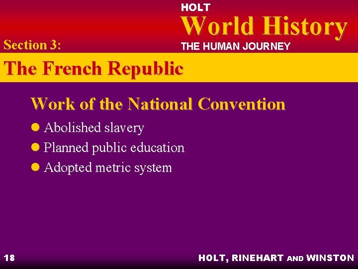 HOLT Section 3: World History THE HUMAN JOURNEY The French Republic Work of the