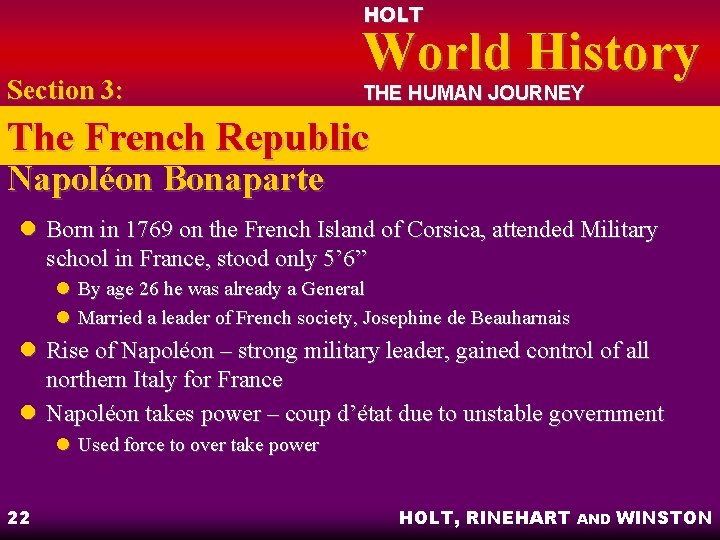 HOLT Section 3: World History THE HUMAN JOURNEY The French Republic Napoléon Bonaparte l