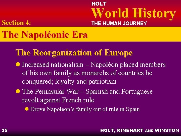 HOLT Section 4: World History THE HUMAN JOURNEY The Napoléonic Era The Reorganization of