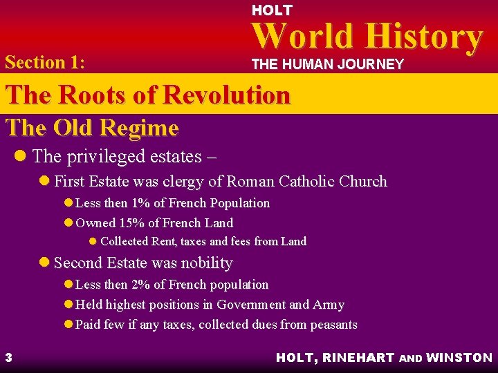 HOLT World History Section 1: THE HUMAN JOURNEY The Roots of Revolution The Old