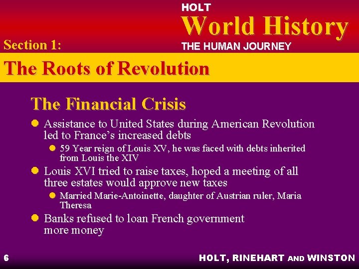 HOLT Section 1: World History THE HUMAN JOURNEY The Roots of Revolution The Financial