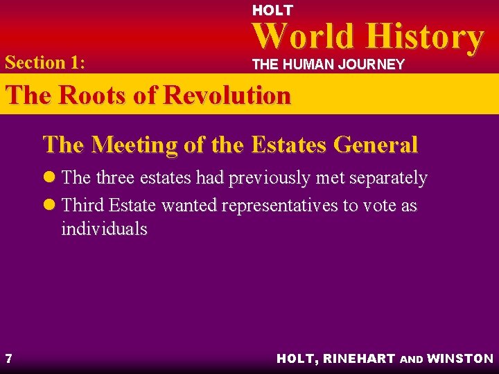 HOLT Section 1: World History THE HUMAN JOURNEY The Roots of Revolution The Meeting